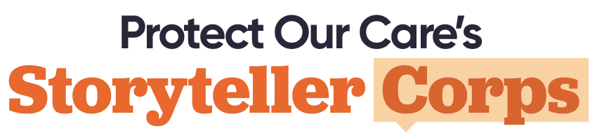Protect Our Care's Storyteller Corps